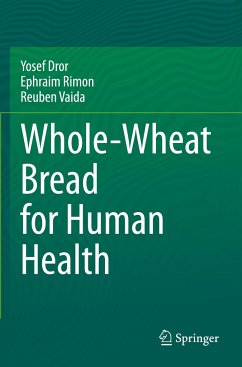 Whole-Wheat Bread for Human Health - Dror, Yosef;Rimon, Ephraim;Vaida, Reuben