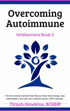 Overcoming Autoimmune Book Three (eBook, ePUB) - Hawkins, Tirzah