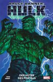 Der Hüter des Portals / Bruce Banner: Hulk Bd.8