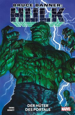 Der Hüter des Portals / Bruce Banner: Hulk Bd.8 - Ewing, Al;Bennett, Joe