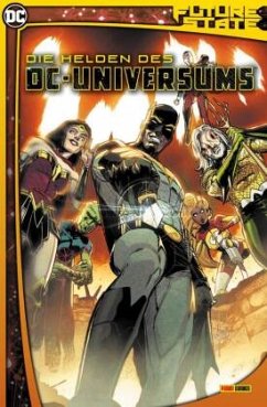 Future State Sonderband: Die Helden des DC-Universums - Thorne, Geoffrey;Raney, Tom;Thompson, Robbie