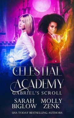 Gabriel's Scroll (Celestial Academy, #2) (eBook, ePUB) - Biglow, Sarah; Zenk, Molly