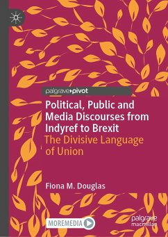 Political, Public and Media Discourses from Indyref to Brexit (eBook, PDF) - Douglas, Fiona M.