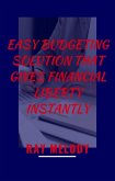 Easy Budgeting Solution That Gives Financial Liberty Instantly (eBook, ePUB)