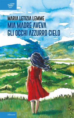 Mia madre aveva gli occhi azzurro cielo (eBook, ePUB) - Letizia Lemme, Maria