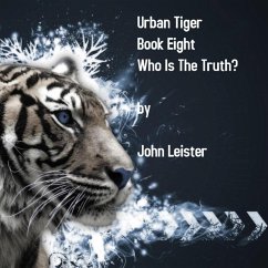 Cover Urban Tiger Book Eight Who Is The Truth? (eBook, ePUB)