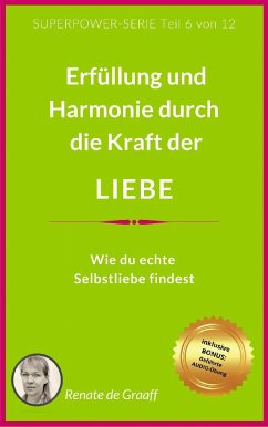 LIEBE - Erfüllung & Harmonie (eBook, ePUB) - de Graaff, Renate