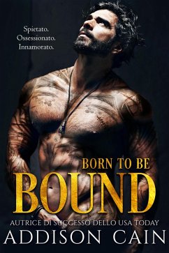 Born to be Bound (Alpha's Claim (Italiano), #1) (eBook, ePUB) - Cain, Addison