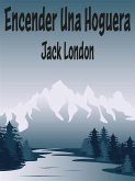 Encender Una Hoguera (eBook, ePUB)