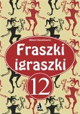 Fraszki igraszki 12 (eBook, ePUB)