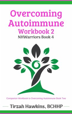 Overcoming Autoimmune Workbook Two (eBook, ePUB) - Hawkins, Tirzah