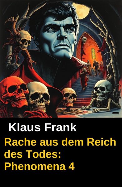 Rache aus dem Reich des Todes: Phenomena 4 (eBook, ePUB)