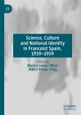 Science, Culture and National Identity in Francoist Spain, 1939–1959 (eBook, PDF)