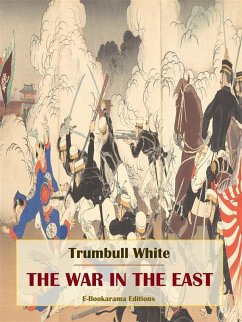The War in the East (eBook, ePUB) - White, Trumbull