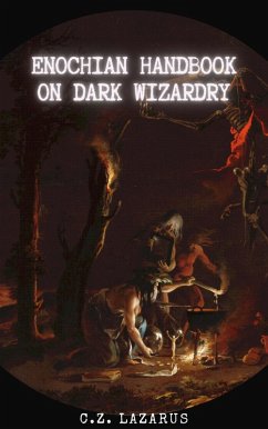 Enochian Handbook on Dark Wizardry (eBook, ePUB) - Lazarus, C. Z.