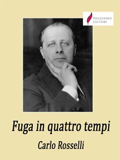 Fuga in quattro tempi (eBook, ePUB) - Rosselli, Carlo