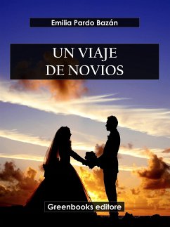 Un viaje de novios (eBook, ePUB) - Pardo Bazán, Emilia