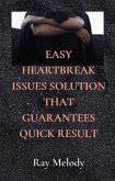 Easy Heartbreak Issues Solution That Guarantees Quick Result (eBook, ePUB)