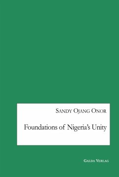 Foundations of Nigeria's Unity (eBook, PDF) - Onor, Sandy Ojang