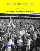 Hail to the Victors! History of Michigan Wolverines Football (College Football Blueblood Series, #9) (eBook, ePUB)