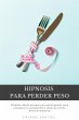 Hipnosis para perder peso: Pérdida... - Bild 1