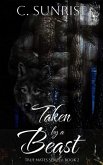 Taken by a Beast (True Mates, #2) (eBook, ePUB)