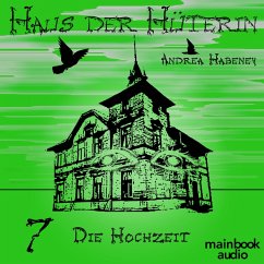 Die Hochzeit / Haus der Hüterin Bd.7 (MP3-Download) - Habeney, Andrea