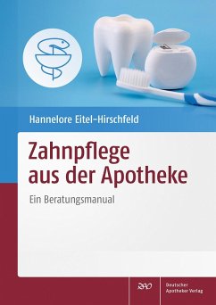 Zahnpflege aus der Apotheke (eBook, PDF) - Eitel-Hirschfeld, Hannelore