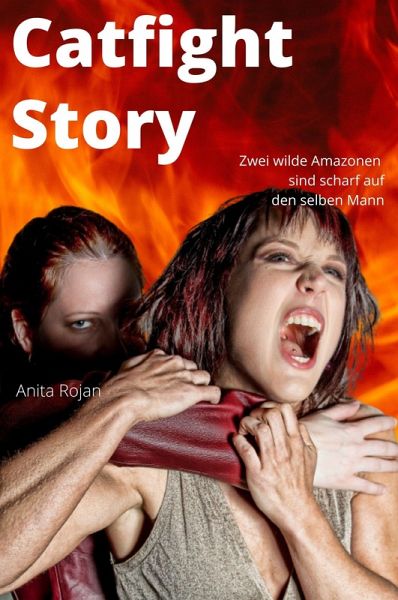 Catfight Story (eBook, ePUB) Catfight Story (eBook, ePUB)