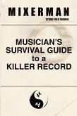 Musician's Survival Guide to a Killer Record (eBook, ePUB)