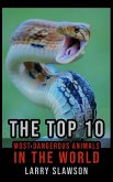 The Top 10 Most Dangerous Animals in the World (eBook, ePUB)