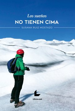 Los sueños no tienen cima (eBook, ePUB) - Ruiz Mostazo, Susana