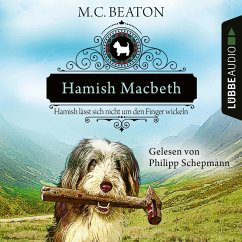 Hamish Macbeth lässt sich nicht um den Finger wickeln / Hamish Macbeth Bd.10 (MP3-Download) - Beaton, M. C.