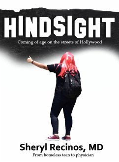 Hindsight: Coming of Age on the Streets of Hollywood (eBook, ePUB) - Recinos, Sheryl