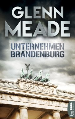 Unternehmen Brandenburg (eBook, ePUB) - Meade, Glenn