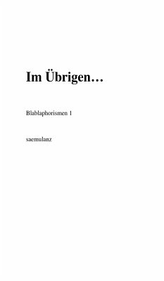 Im Übrigen… (eBook, ePUB) - saemulanz, .