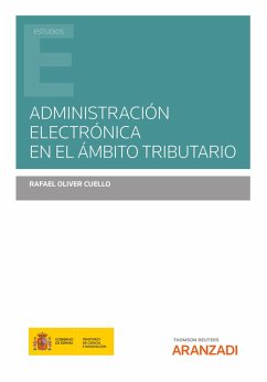 Administración electrónica en el ámbito tributario (eBook, ePUB) - Oliver Cuello, Rafael