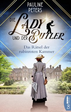 Die Lady und der Butler - Das Rätsel der rubinroten Kammer (eBook, ePUB) - Peters, Pauline