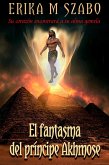 El fantasma del príncipe Akhmose (eBook, ePUB)