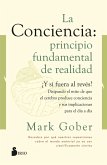 La conciencia: principio fundamental de realidad (eBook, ePUB) La conciencia: principio fundamental de realidad (eBook, ePUB)