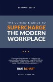 The Ultimate Guide To Supercharge The Modern Workplace (eBook, ePUB)
