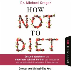 How Not to Diet (MP3-Download) - Greger, Michael