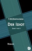 Der Idiot. Band 1 von 4 (eBook, ePUB)