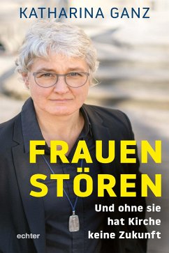 Frauen stören (eBook, PDF) - Ganz, Katharina