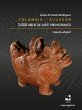 Colombia - Ecuador. 3.000 años de arte... - Bild 1