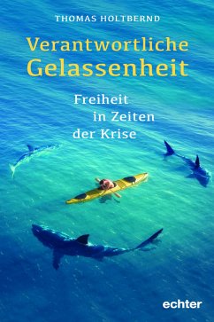 Verantwortliche Gelassenheit (eBook, PDF) - Holtbernd, Thomas