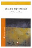 Cuando a mi puerta llegas (eBook, PDF)