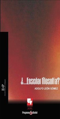 ¿...Enseñar Filosofía? (eBook, PDF) - Gómez G., Adolfo León