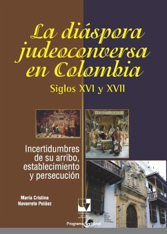 Cover La diáspora judeoconversa en Colombia, siglos XVI y XVII (eBook, PDF)