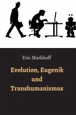 Evolution, Eugenik und Transhumanismus (eBook, ePUB)